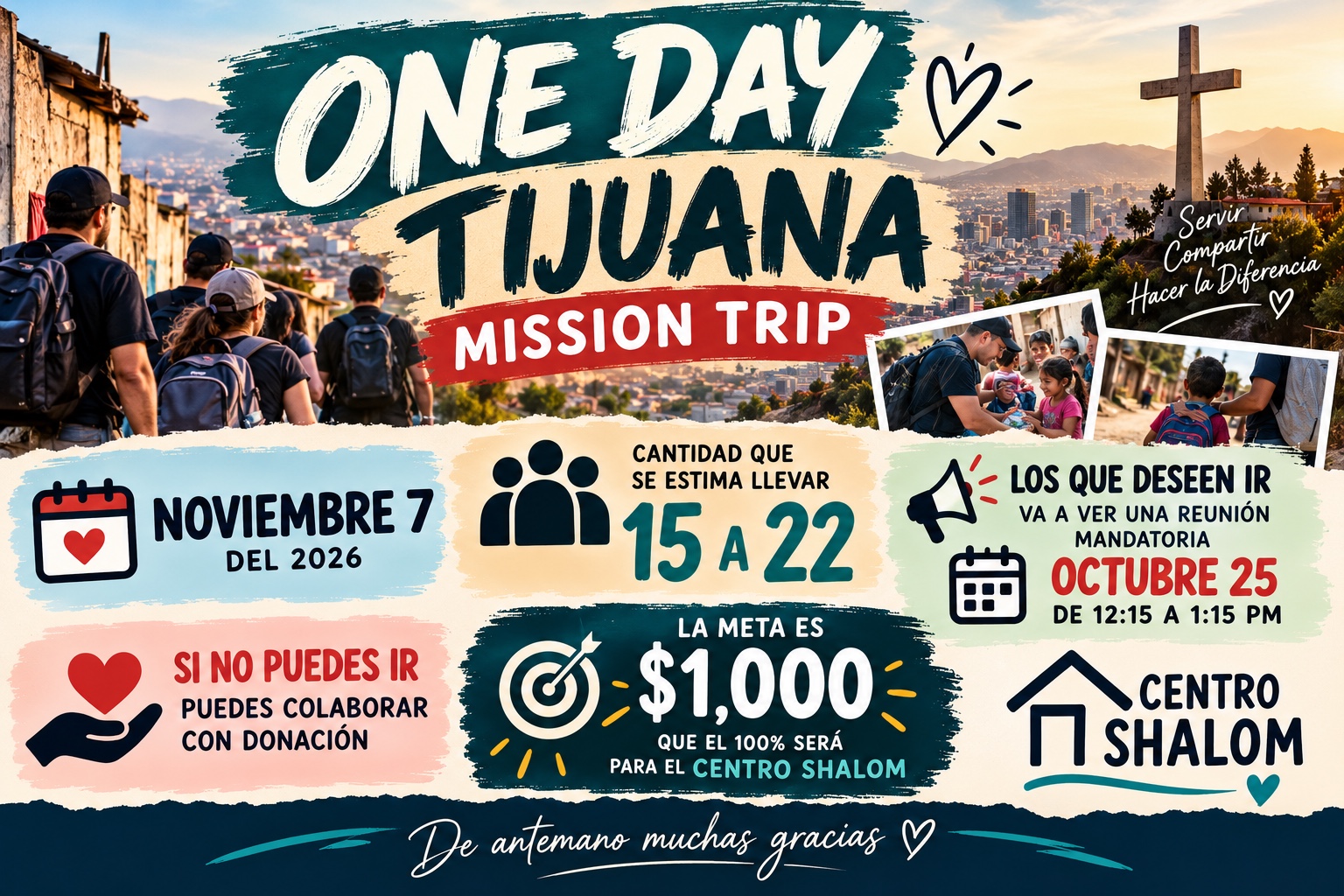 Viaje misionero de un día a Tijuana, 7 de noviembre de 2026. Grupo estimado de 15 a 22 personas. Reunión obligatoria el 25 de octubre de 12:15 a 1:15 p. m. Meta: $1,000 para Centro Shalom.